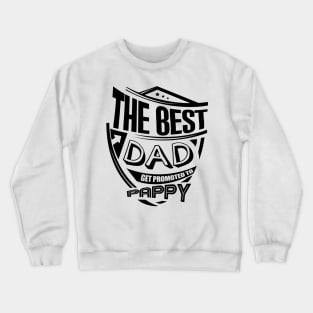 'Dads Get Promoted to Pappy' Cool Father Gift Crewneck Sweatshirt